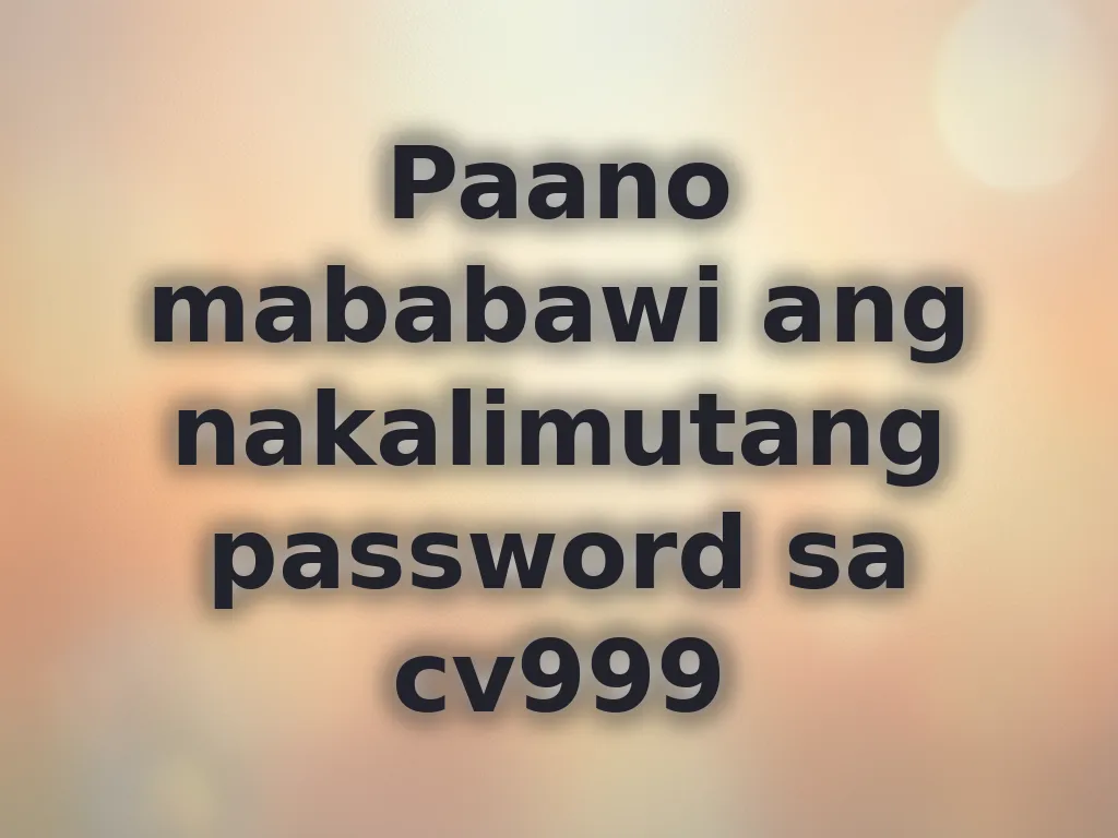 Paano mababawi ang nakalimutang password sa cv999