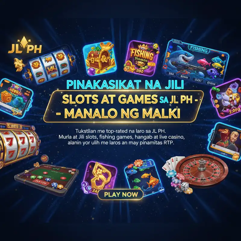 Pinakasikat na Jili Slots sa JL PH Platform